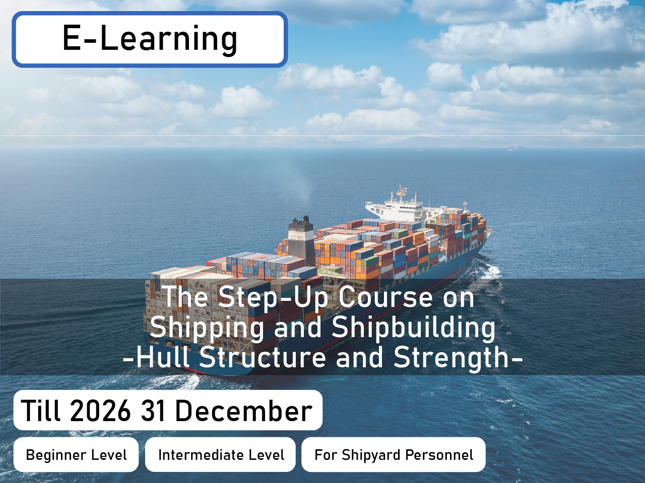 The Step-up Course on Shipping and Shipbuilding - Hull Structure and Strength Course 【Available till：2026/12/31】